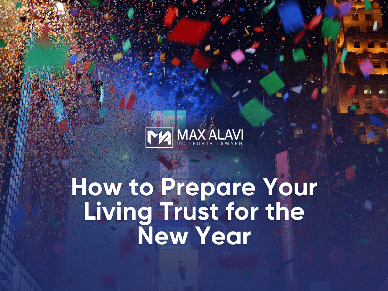 How to Prepare Your Living Trust for the New Year